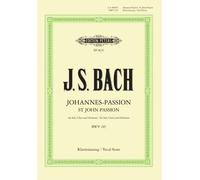 Bach – St. John Passion BWV 245 – Vocal Score: Soli, Choir & Orchestra – Edition Peters (German)