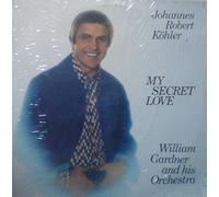 Johannes Robert Köhler - My Secret Love