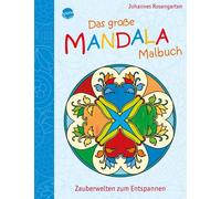 Johannes Rosengar Das große Mandala Malbuch: Zauberwelten zum Entspan (Hardback)