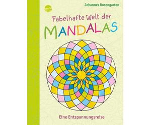 Johannes Rosengar Fabelhafte Welt der Mandalas. Eine Entspannungsre (Paperback)
