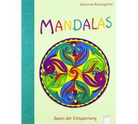 Johannes Rosengarten Mandalas - Oasen der Entspannung (Paperback)