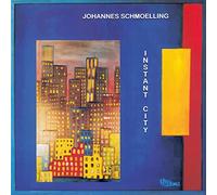 Johannes Schmoelling - Instant City