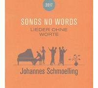 Johannes Schmoelling - Songs no Words (Lieder Ohne Worte)