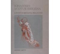 Johannes Scotus Erigena: A Study in Mediaeval Philosophy