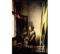 Johannes Vermeer Notebook: Girl Reading a Letter at an Open Window Journal | 100-Page Beautiful Lined Art Notebook | 6 X 9 Artsy Journal Notebook (Art Masterpieces)