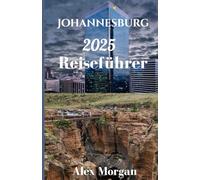 Johannesburg Reiseführer 2025