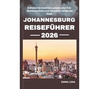 JOHANNESBURG REISEFÜHRER 2026: Enthüllen Sie Südafrikas pulsierenden Puls - Abenteuer, Kultur und Tierwelt im Herzen der Stadt.
