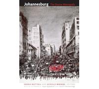 Johannesburg: The Elusive Metropolis (A Public Culture book)