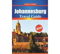 Johannesburg Travel Guide 2025: Explore South Africa's Vibrant City with Must-See Attractions, Culture, Activities, and Local Insights