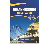 Johannesburg Travel Guide 2026: Explore Iconic Landmarks, Vibrant Neighborhoods, Local Culture, and Adventure in South Africa's Largest City