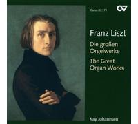 Johannsen, Kay - Franz Liszt: Great Organ Works