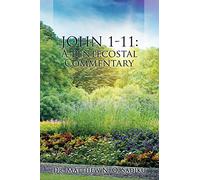 John 111: A Pentecostal Commentary
