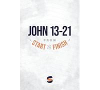 John 13-21 from Start2Finish (Start2Finish Bible Studies)