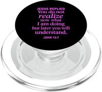 John 13:7 Jesus Replied Christian Scripture Faith Understand PopSockets PopGrip for MagSafe