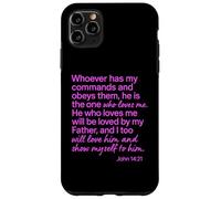John 14:21 Whoever Has My Commands Loves Me Scripture Bible Case for iPhone 11 Pro Max