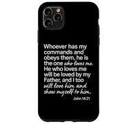 John 14 21 Whoever Has My Commands Loves Me Scripture Bible Case for iPhone 11 Pro Max