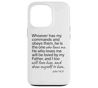 John 14 21 Whoever Has My Commands Loves Me Scripture Bible Case for iPhone 13 Pro