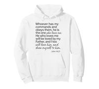 John 14 21 Whoever Has My Commands Loves Me Scripture Bible Pullover Hoodie