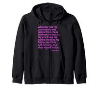 John 14:21 Whoever Has My Commands Loves Me Scripture Bible Zip Hoodie