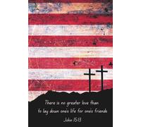 John 15:13: A Blank Lined Men's Journal