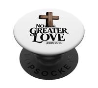 John 15:13 - No Greater Love Cross Graphic PopSockets Adhesive PopGrip