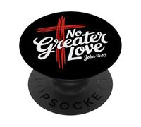 John 15:13 - No Greater Love Cross Graphic PopSockets Adhesive PopGrip