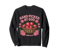 John 15 16 Christian Bible Verse Hand Picked By God Sweatshirt