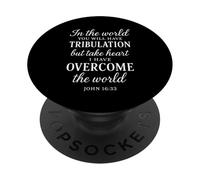 John 16:33 I Have Overcome The World Bible Verse Scripture PopSockets Adhesive PopGrip