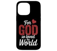 John 3:16 For God So Loved The World Bible Verse Case for iPhone 14 Pro Max