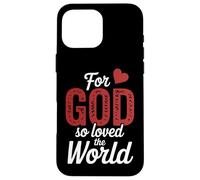 John 3:16 For God So Loved The World Bible Verse Case for iPhone 16 Pro Max
