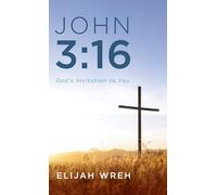 John 3:16: God's Invitation to You