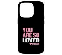 John 3:16 You are so loved Faith-Inspired Case for iPhone 14 Pro