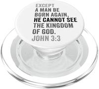 John 3:3 Except You Be Born Again You Cannot See The Kingdom PopSockets PopGrip for MagSafe