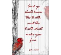 John 8:32: And ye shall know the truth, and the truth shall make you free. - Journal Book - Beautiful Red Bird