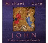 John: A Misunderstood Messiah (The Biblical Imagination Series) by Michael J. Card (2014-08-02)