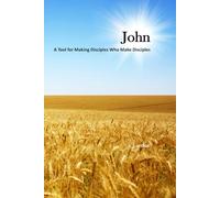 John: A Tool for Making Disciples who Make Disciples