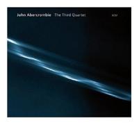 John Abercrombie - The Third Quartet