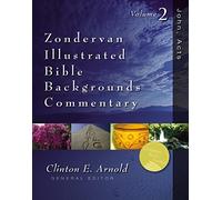 John, Acts: Volume Two: 002 (Zondervan Illustrated Bible Backgrounds Commentary)
