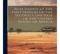 John Adams Acts Passed at the First Session of the Second Congress of the John Adams Multicolor