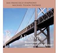 Adams: Harmonielehre; Short Ride in a Fast Machine