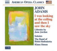 Soloists:Holst Sinfonietta - ADAMS: I was looking at the ceiling and then I saw the sky
