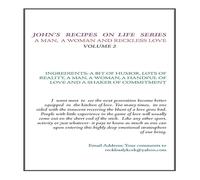 John Adams John's Recipes on Life Series: A Man, A Woman, & Reckless Love John Adams Multicolor
