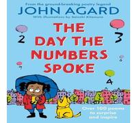 John Agard The Day The Numbers Spoke Paperback Book John Agard Multicolor