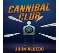 John Albedo Cannibal Club Hardback Book John Albedo Multicolor