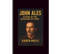 John Ales: Acting in the Shadows of Fame