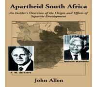 John Allen Apartheid South Africa: An Insider's Overview of the Origin and John Allen Multicolor