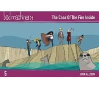 Bad Machinery Vol. 5: The Case of the Fire Inside, Pock - Paperback NEW Allison,