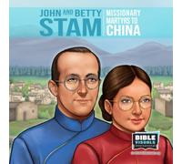 John and Betty Stam: Missionary Martyrs to China (Family Format)