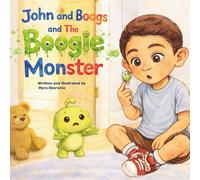 John and Boogs and The Boogie Monster: 1 (John and Boogs Series)