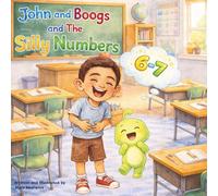 John and Boogs and The Silly Numbers (John and Boogs Series)